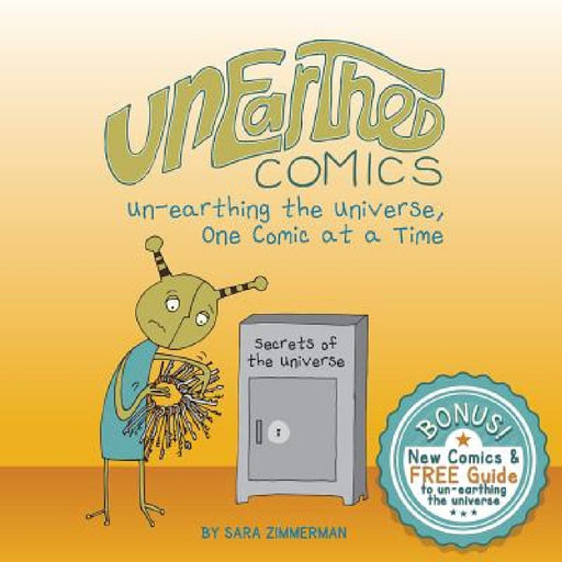 Unearthed Comics: Un-earthing the Universe, One Comic at a Time by Sara Zimmerman