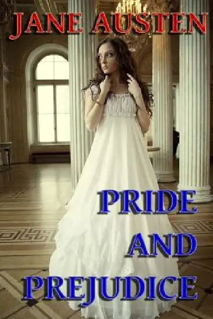 Pride and Prejudice by Jane Austen