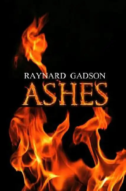Ashes by Raynard Gadson