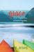 Grace for Today: 365 Devotional Inspirations by Mark Jeske