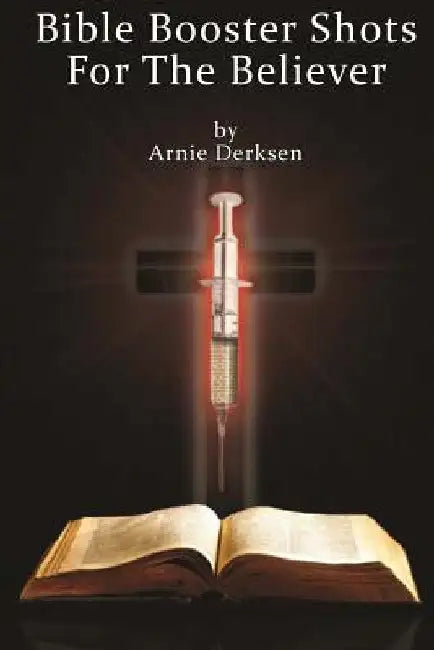 Bible Booster Shots For the Believer: Boost Your Spiritual Immune System Against Evil Viruses by Rachel Starr Thomas
