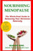 Nourishing Menopause: The Whole-Food Guide to Balancing Your Hormones Naturally by Margie King