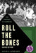 Roll The Bones: The History of Gambling (Casino Edition) by David G. Schwartz