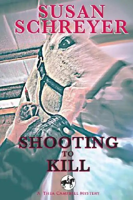 Shooting To Kill by Susan Schreyer