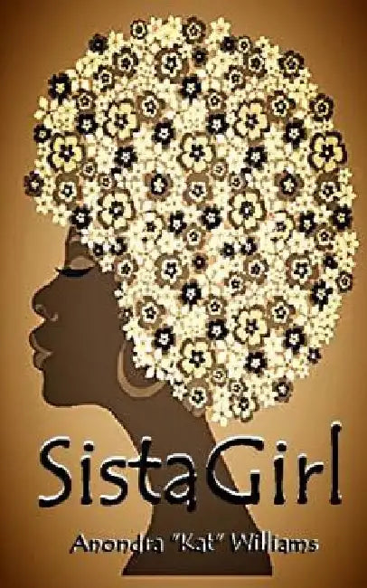 SistaGirl by Anondra Williams