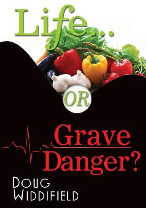 Life or Grave Danger? by Doug Widdifield