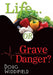 Life or Grave Danger? by Doug Widdifield