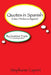 Quotes in Spanish: By Grammar Topic by Stephanie Caprini