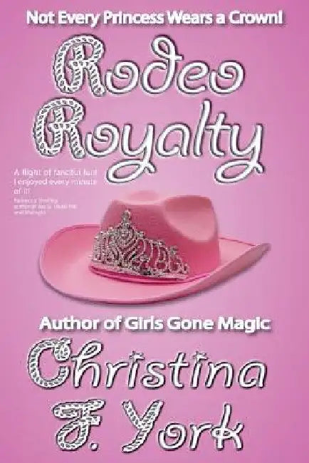 Rodeo Royalty by Christina F. York