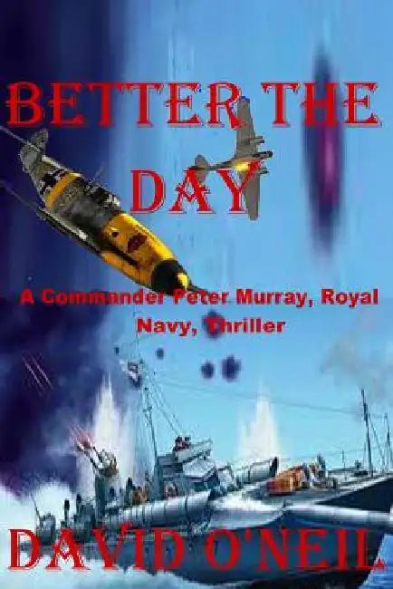 Better The Day by David O'Neil