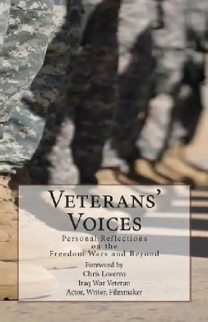 Veterans' Voices: Personal Reflections on the Freedom Wars and Beyond by Kevin M. Lewis