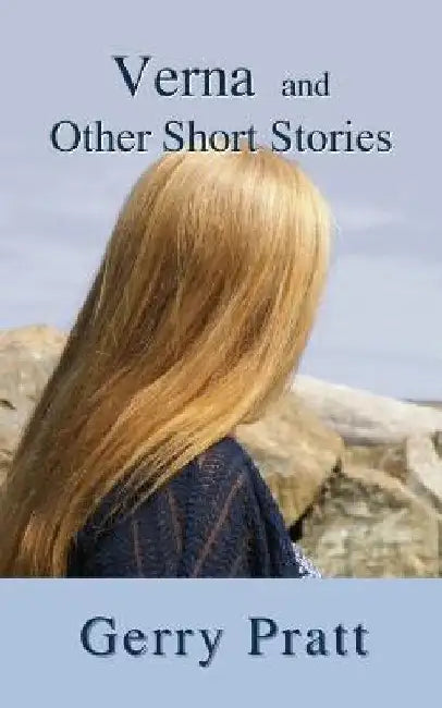 Verna and Other Short Stories by Gerry Pratt