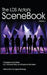 The LDS Actors SCENEBOOK: How To Get The Callback Or The Best Grade In The Class by Gayanne Ramsden