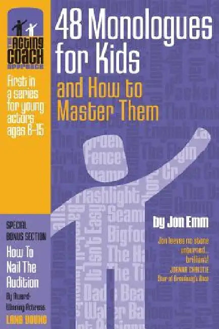 The Acting Coach Approach: 48 Monologues for Kids and How to Master Them by Lana Young