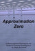 Approximation Zero: A Philosophical Framework for Artificial General Intelligence by Michael P. Archbold