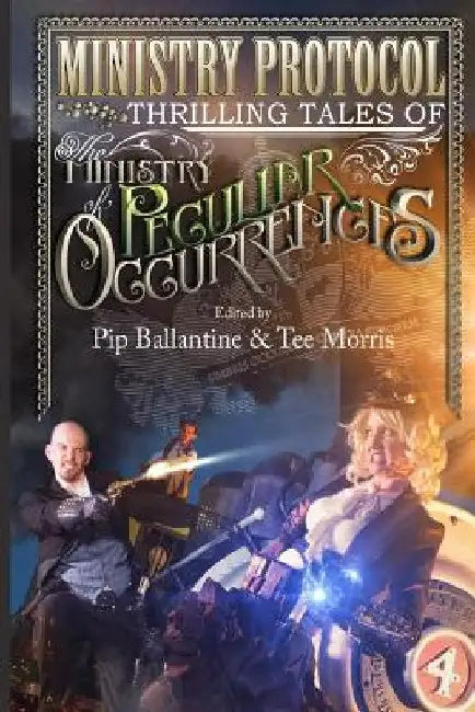 Ministry Protocol: Thrilling Tales of the Ministry of Peculiar Occurrences by Jared Axelrod