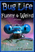 Bug Life Funny & Weird Insect Animals: Learn with Amazing Photos and Fun Facts About Bugs and Spiders by P. T. Hersom