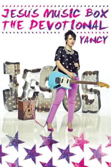 Jesus Music Box: The Devotional by Yancy