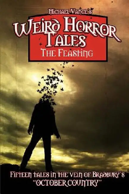 Weird Horror Tales: The Feasting by Earl Geier