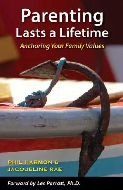 Parenting Lasts a Lifetime by Jacqueline Rae