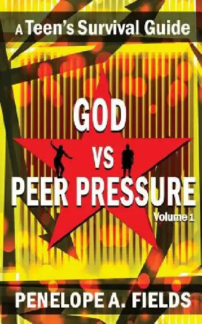 God VS Peer Pressure: A Teen's Survival Guide by L. J. Maxie