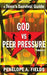 God VS Peer Pressure: A Teen's Survival Guide by L. J. Maxie