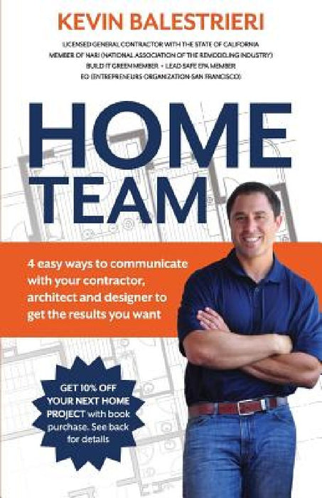 Home Team: 4 Easy Ways to Communicate With Your Contractor, Architect and Design by Kevin Balestrieri