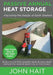 Passive Annual Heat Storage: Improving the Design of Earth Shelters (2013 Revision) by John Hait