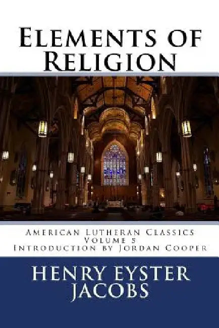 Elements of Religion by Jordan B. Cooper
