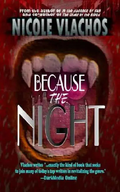 Because the Night by Nicole Vlachos