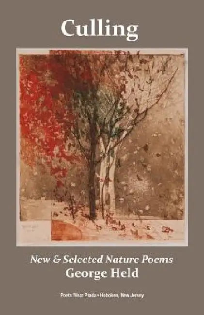 Culling: New & Selected Nature Poems by David Freed