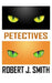 Petectives by Robert J. Smith