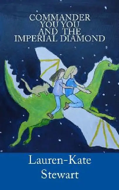 Commander You You and the Imperial Diamond by Lauren-Kate Stewart