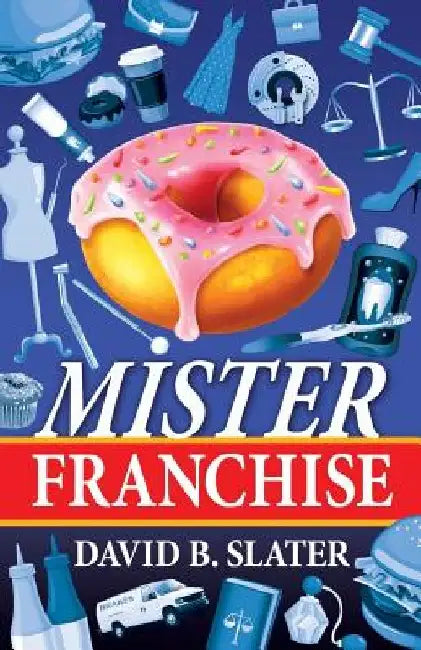 Mister Franchise by David Slater