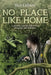 No Place Like Home by Ben Gilbert