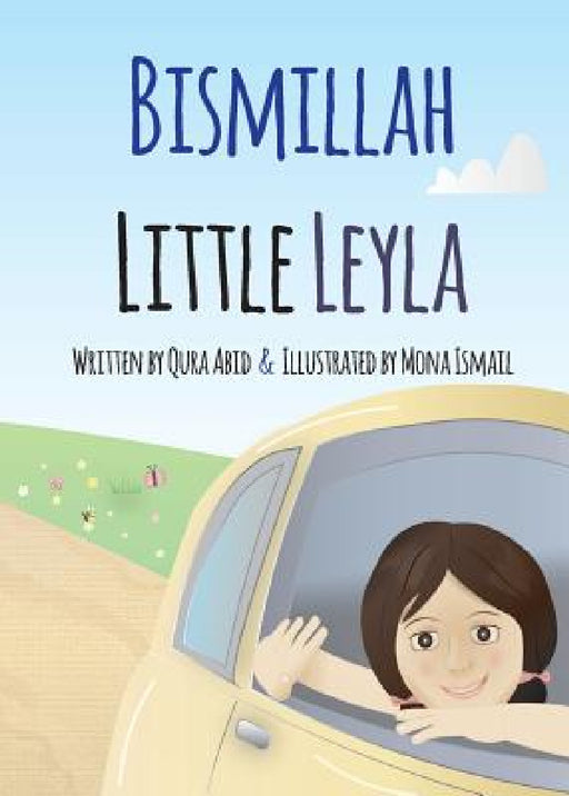 Bismillah Little Leyla by Qura Abid, Mona Ismail