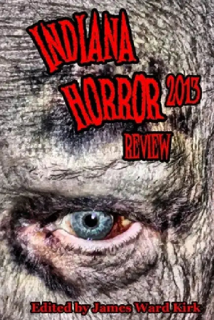 Indiana Horror Review 2013 by Lee Forsythe