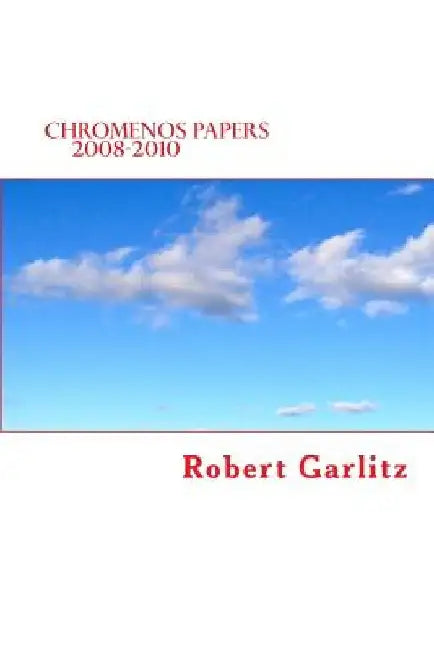 Chromenos Papers 2008-2010 by Robert Garlitz