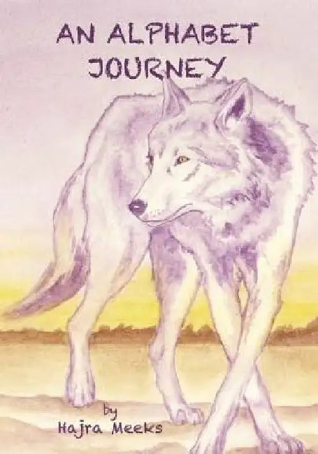An Alphabet Journey by Hajra Meeks