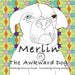 Merlin The Awkward Dog by Britney Gerathy