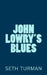John Lowry's Blues by Seth Turman
