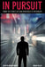 In Pursuit: from the streets of San Francisco to Watergate by Brian Solon