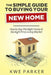 The Simple Guide to Buying Your New Home: How to Buy the Right Home at the Right Price in Any Market by Kwe Parker