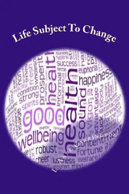 Life Subject To Change by L. Anne Carrington