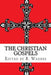 The Christian Gospels by Roy Wahres