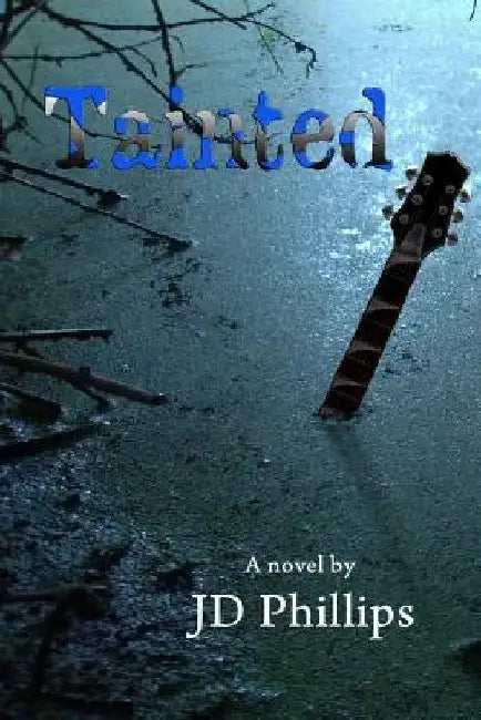 Tainted by Jd Phillips