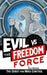 E.V.I.L. vs. the Freedom Force: The Quest for Mind Control by Holly McElwee