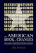 The American Book of Changes: The Classic Divination System of the East Reinterpreted and Reinvigorated for the Western Seeker by Ien Nivens