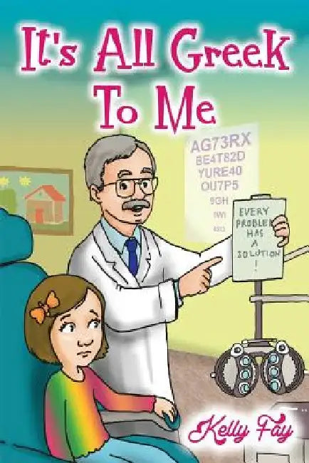 It's All Greek To Me by Kelly Fay