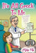 It's All Greek To Me by Kelly Fay